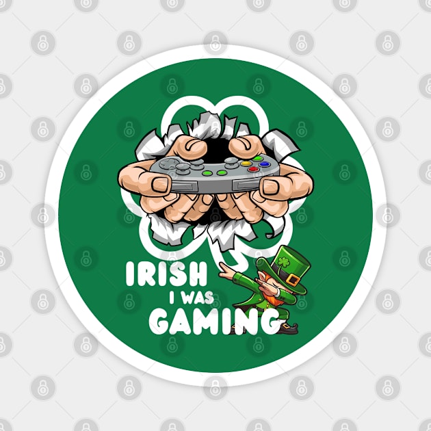 Irish I Was Gaming Magnet by Etopix